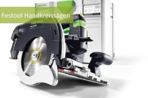 Festool Handkreissägen Festool Handkreissägen