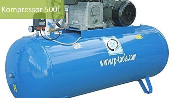 Kompressor 500l | Quelle: rp-tools.com